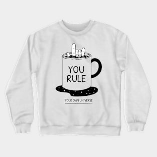 You Rule Coffee Mug Coffee Lover Crewneck Sweatshirt